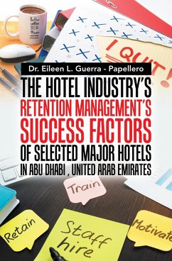 Cover The Hotel Industry's Retention Management's Success Factors of Selected Major Hotels in Abu Dhabi, United Arab Emirates (eBook, ePUB)