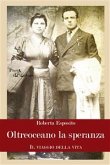 Oltreoceano la speranza (eBook, ePUB)