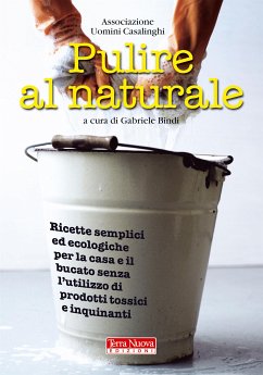 Pulire al naturale (eBook, ePUB) - Bresciani, Fiorenzo