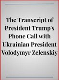 The Transcript of President Trump's Phone Call with Ukrainian President Volodymyr Zelenskiy (eBook, ePUB)