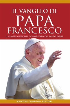 Il vangelo di Papa Francesco (eBook, ePUB) - Francesco, Papa