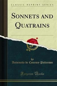 Sonnets and Quatrains (eBook, PDF) - de Coursey Patterson, Antoinette