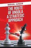 The Route of Angola a Strategic Approach (eBook, ePUB)