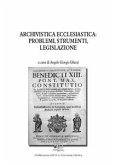 Archivistica Ecclesiastica: Problemi, Strumenti, Legislazione (eBook, PDF)