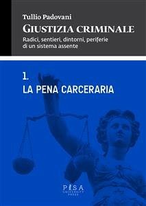 La pena carceraria (eBook, PDF) - Padovani, Tullio