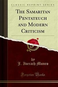 The Samaritan Pentateuch and Modern Criticism (eBook, PDF) - Iverach Munro, J.