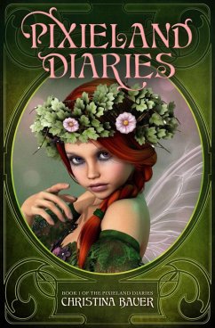 Pixieland Diaries (eBook, ePUB) - Bauer, Christina