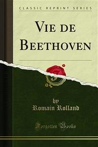 Vie de Beethoven (eBook, PDF)