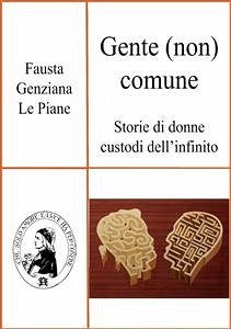 Gente (non) comune (eBook, PDF) - Genziana Le Piane, Fausta