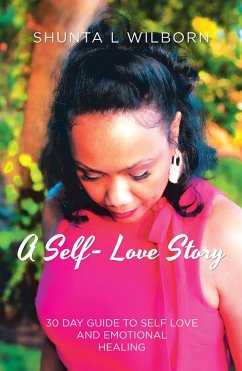 A Self-Love Story (eBook, ePUB) - Wilborn, Shunta L