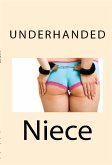 Underhanded Niece: Taboo Incest Erotica (eBook, ePUB)