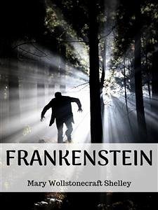 Frankenstein (eBook, ePUB) - Wollstonecraft Shelley, Mary