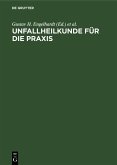 Unfallheilkunde für die Praxis (eBook, PDF)