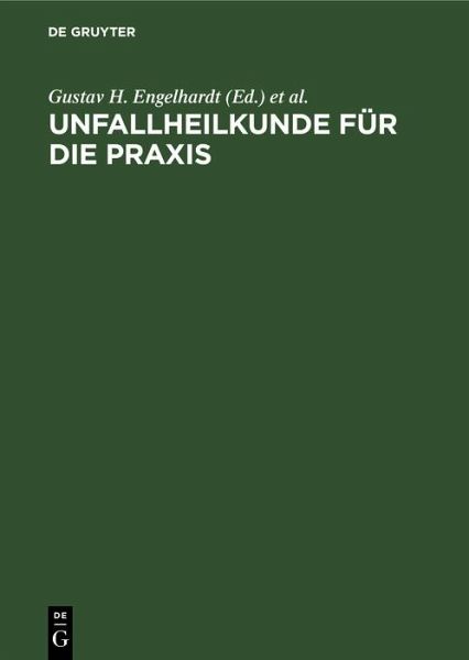 Unfallheilkunde für die Praxis (eBook, PDF) Unfallheilkunde für die Praxis (eBook, PDF)