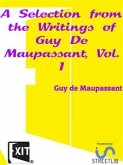 A Selection from the Writings of Guy De Maupassant, Vol. I (eBook, ePUB)