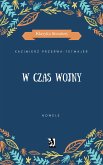 W czas wojny. Nowele (eBook, ePUB)