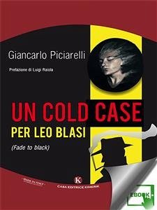 Un cold case per Leo Blasi (eBook, ePUB) - Piciarelli, Giancarlo