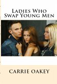 Ladies Who Swap Young Men: Extreme Taboo Case History Erotica (eBook, ePUB)