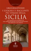 I luoghi e i racconti più strani della Sicilia (eBook, ePUB)