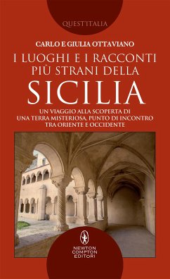I luoghi e i racconti più strani della Sicilia (eBook, ePUB) - Ottaviano, Carlo; Ottaviano, Giulia