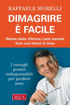 Dimagrire è facile (eBook, ePUB) - Morelli, Raffaele