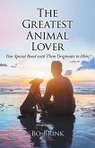 The Greatest Animal Lover (eBook, ePUB) The Greatest Animal Lover (eBook, ePUB)