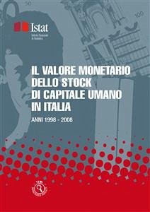 Il valore monetario dello stock di capitale umano in Italia (eBook, PDF) - Istat