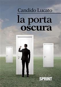 La porta oscura (eBook, ePUB) - Lucato, Candido