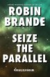 Seize the Parallel (eBook, ePUB) - Bild 1