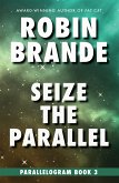 Seize the Parallel (eBook, ePUB)