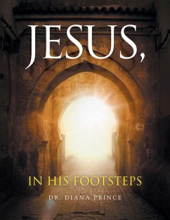 Jesus, in His Footsteps (eBook, ePUB)