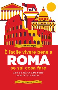 È facile vivere bene a Roma se sai cosa fare (eBook, ePUB) - Giorgio, Cinzia