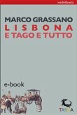 Lisbona e Tago e tutto (eBook, ePUB)