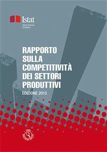 Rapporto sulla competitività dei settori produttivi (eBook, PDF) - Istat