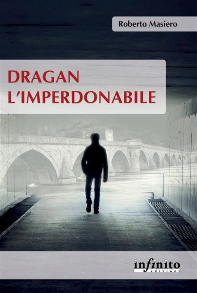 Dragan l'imperdonabile (eBook, ePUB) Dragan l'imperdonabile (eBook, ePUB)
