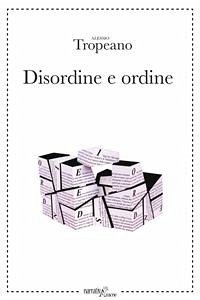 Disordine e ordine (eBook, ePUB) - Tropeano, Alessio