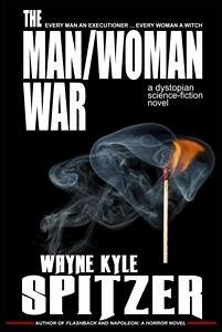 The Man/Woman War (eBook, ePUB) - Kyle Spitzer, Wayne