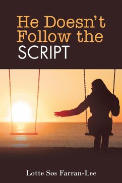 He Doesn't Follow the Script (eBook, ePUB) - Farran-Lee, Lotte Søs