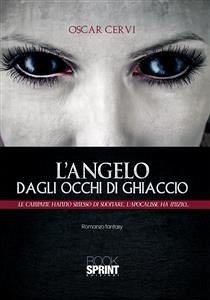 L'angelo degli occhi di ghiaccio (eBook, ePUB) - Cervi, Oscar