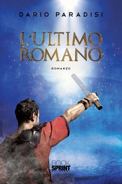 L’ultimo romano (eBook, ePUB) - Paradisi, Dario