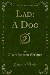 Lad: A Dog (eBook, PDF) - Payson Terhune, Albert