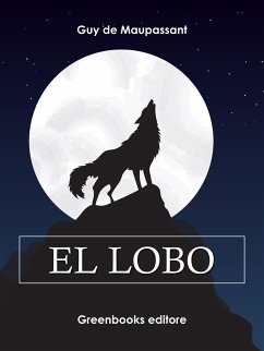 El lobo (eBook, ePUB) - de Maupassant, Guy