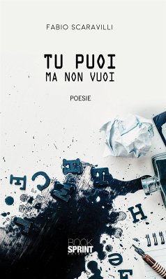 Tu puoi ma non vuoi (eBook, ePUB) - Scaravilli, Fabio