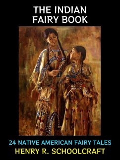 The Indian Fairy Book (eBook, ePUB) - R. Schoolcraft, Henry