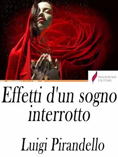 Effetti d'un sogno interrotto (eBook, ePUB) - Pirandello, Luigi