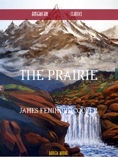 The Prairie (eBook, ePUB) - Books, Bauer; Fenimore Cooper, James