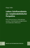 Luthers Schriftverständnis aus rezeptionsästhetischer Perspektive (eBook, PDF)