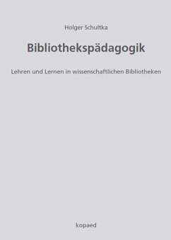 Bibliothekspädagogik (eBook, PDF) - Schultka, Holger