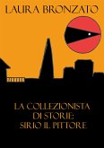 La collezionista di storie: Sirio il pittore (eBook, ePUB)