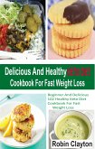 Delicious And Healthy Keto Diet Cookbook For Fast Weight Loss (eBook, ePUB)